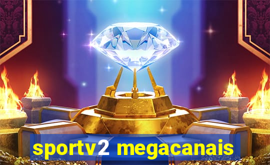 sportv2 megacanais